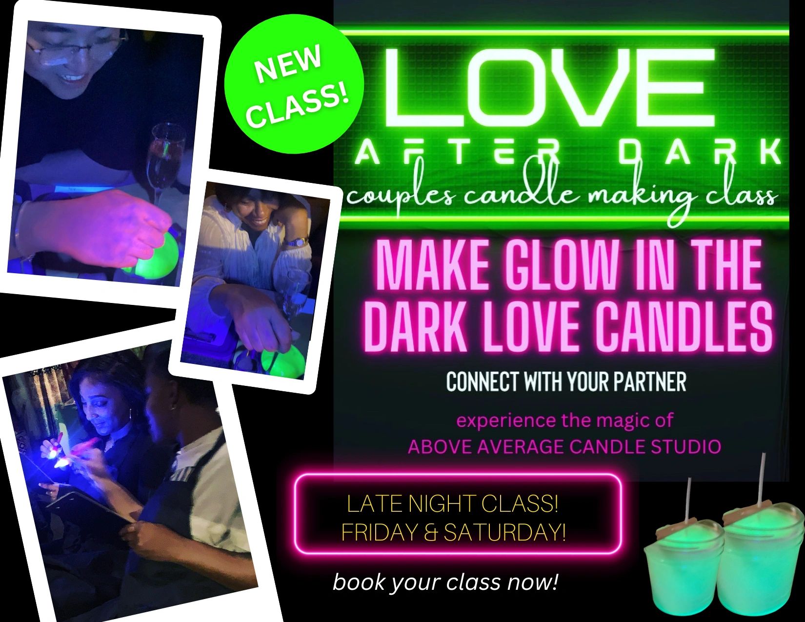 Join us every Friday & Saturday night for our Love After Dark Couples Candle Making Class!