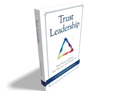 Trust Leadership: Take responsibility, use success and transform. 