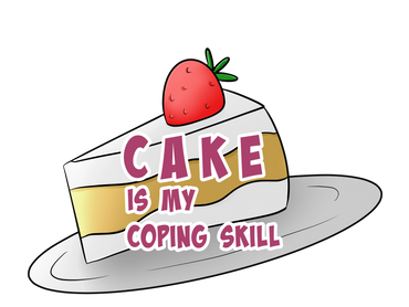 a cartoon drawing of cake with the caption "cake is my coping skill"