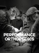 Performance Orthopedics