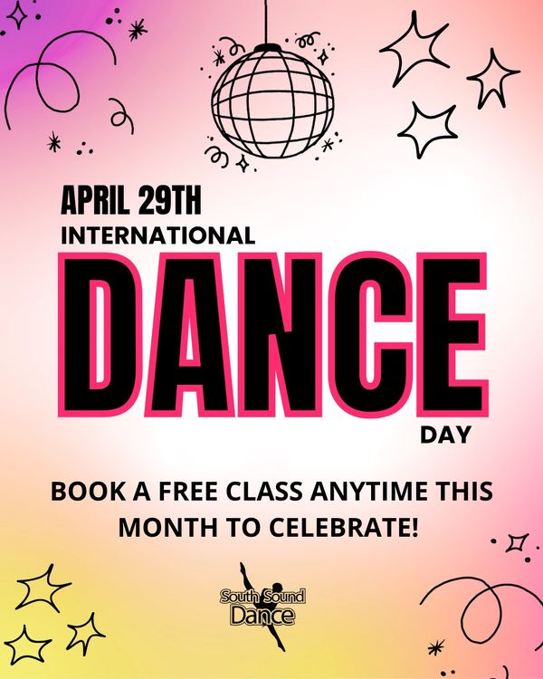 April 29th - International Dance Day. Book a Free class anytime in April to celebrate!