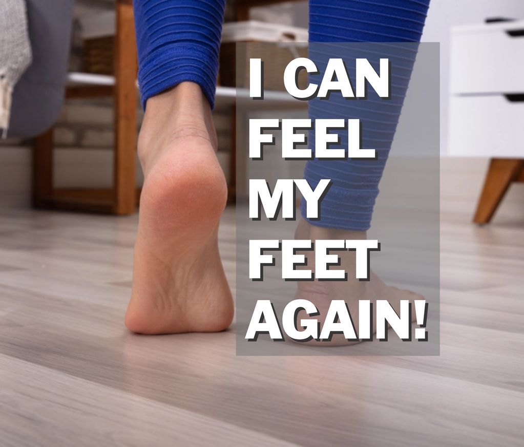 "I can feel my feet again!"  Those were the exciting words of a recent patient as shebegan to feel t
