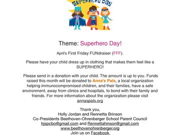 Theme: Superhero Day!
April’s First Friday FUNdraiser (FFF).
Please have your child dress up in clot