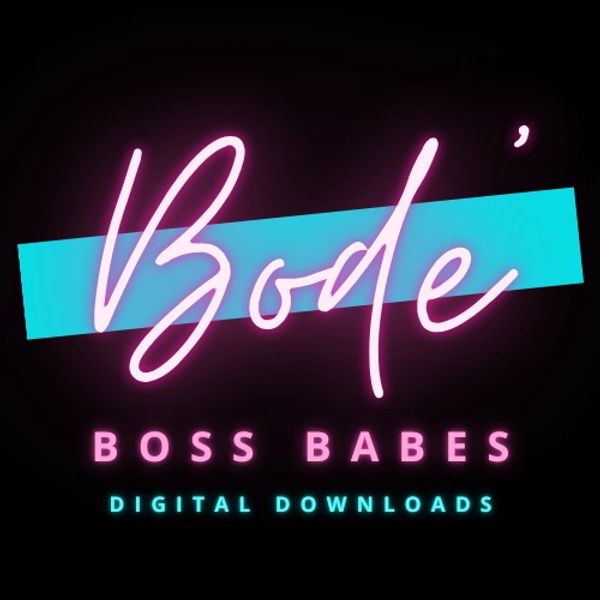 Neon sign text reading 'Bode' with 'Boss Babes' and 'Digital Downloads' below.