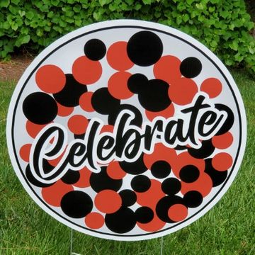 Red white black circle with CELEBRATE, Graduation yard card, grad yard card Cary, Big yard sign