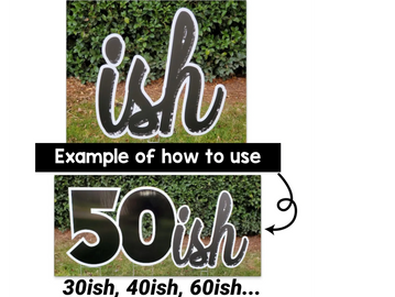 "ish" for age in yard card, Birthday yard card, yard greetings, happy birthday yard signs
