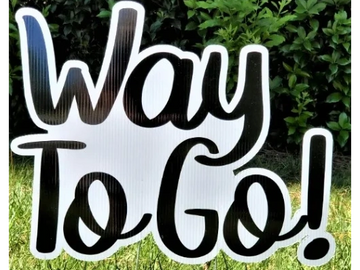 "Way to go!" graduation yard card Promotion yard sign Cary, grad yard card sign, card my yard