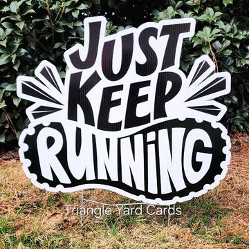 Just keep running yard card, birthday yard card rental, athlete yard card Apex sports yard sign