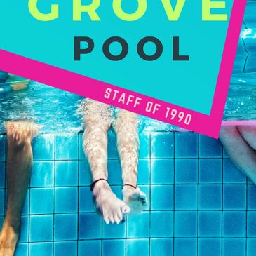 People relaxing with legs in a pool, text overlay about "Grove Pool Staff of 1990".
