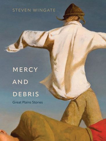 Book cover of "Mercy and Debris" by Steven Wingate.