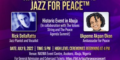 Jazz for Peace  will be in Abuja, Nigeria for the first time, for a historic event. 

