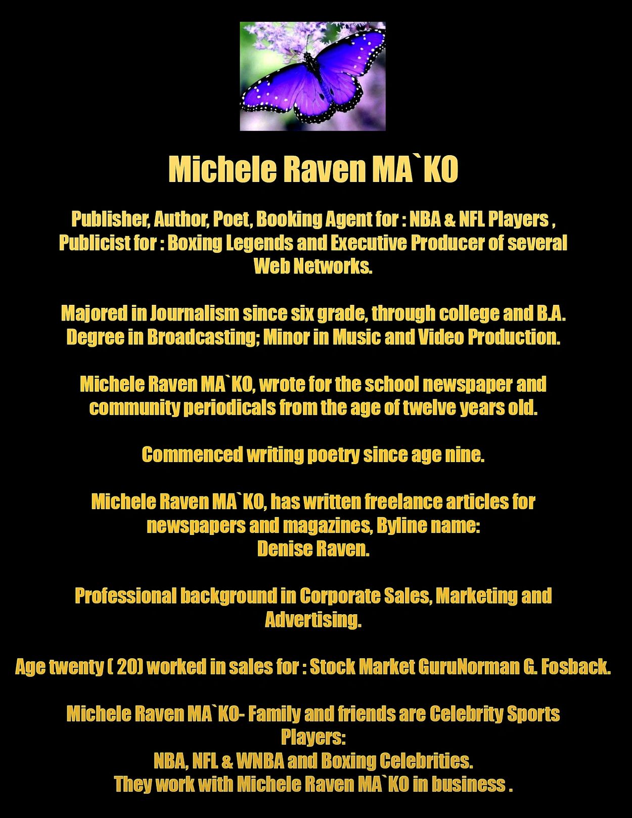 MICHELE D. MA'KO Publisher, Author,Spoken Word Artist,Poet,Booking Agent For:NBA &
NFL, WNBA