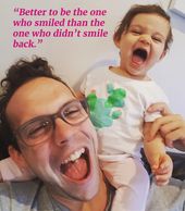 Better to be the one who smiled than the one didn't smile back"