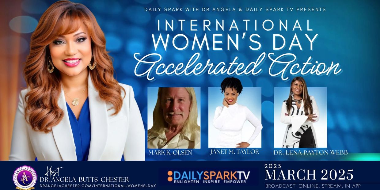 International Women's Day with Daily Spark TV and Dr. Angela Chester