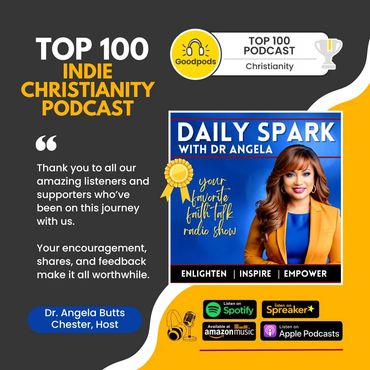 Radio show Daily Spark with Dr. Angela, given the Top 100 Indie Christian Podcast badge by Goodpods