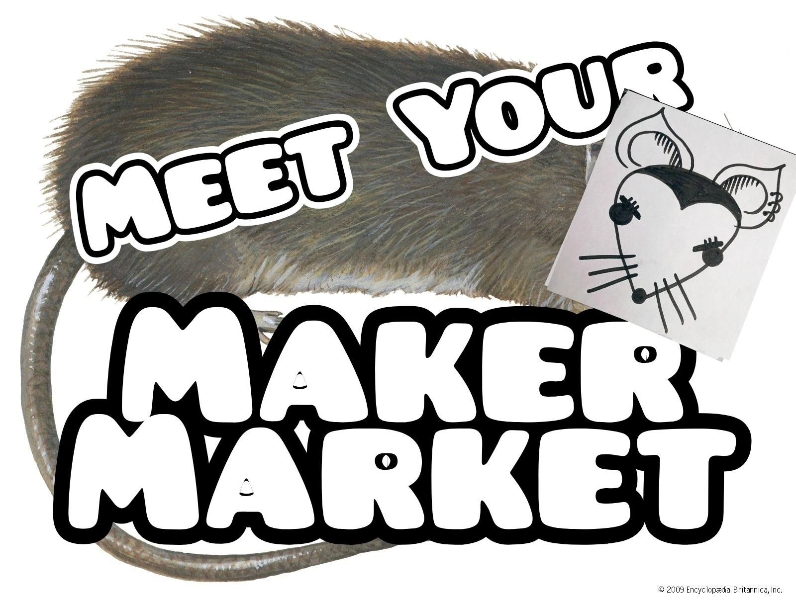 Cartoon rat with 'Meet Your Maker Market' text and drawn mouse face.