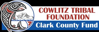 We want to thank the Cowlitz Tribal Foundation for their generous support. Their help gives us the s