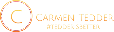 Carmen Tedder
#tedderisbetter
Better experience-better ideas-bett