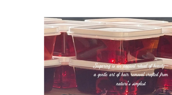 Sugaring is an ancient ritual of beauty—
a gentle art of hair removal crafted from nature’s simplest