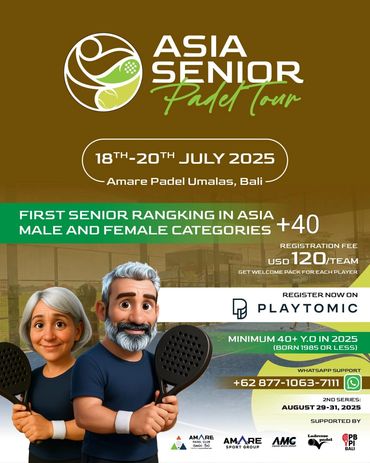 Asia Senior Padel Tour 2025 in Bali for 40+ players, July 18-20.