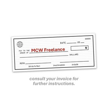 A blank check addressed to MCW Freelance with a note for invoice instructions.
