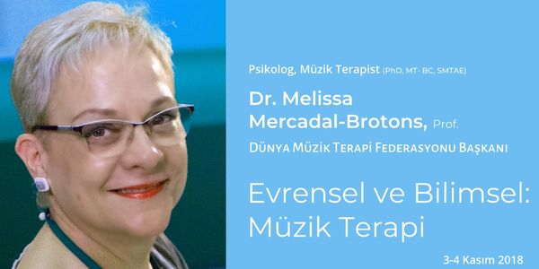 Melissa Mercadal-Brotons Evrensel ve Bilimsel: Müzik Terapi
