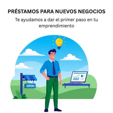 Préstamos para nuevos negocios: ayuda a emprendedores a iniciar su empresa y dar el primer paso.