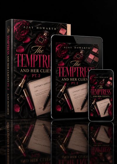 The Temptress and Her Clients, Part 2, by Australian erotic fiction author Ajay Howarth.