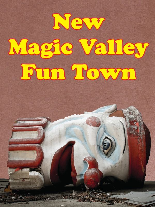 A fallen clown head statue under text 'New Magic Valley Fun Town'.