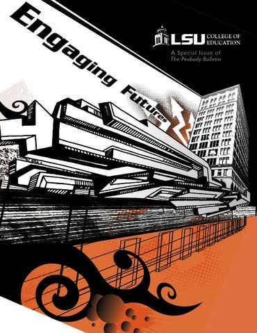LSU College of Education cover titled 'Engaging Futures' with abstract architectural design.