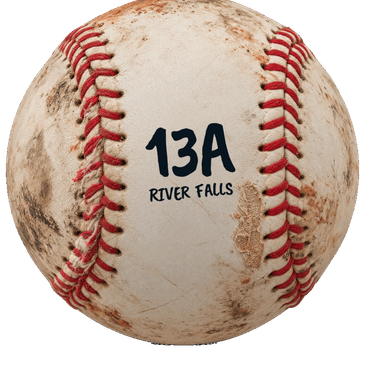 Worn baseball labeled '13A RIVER FALLS'.