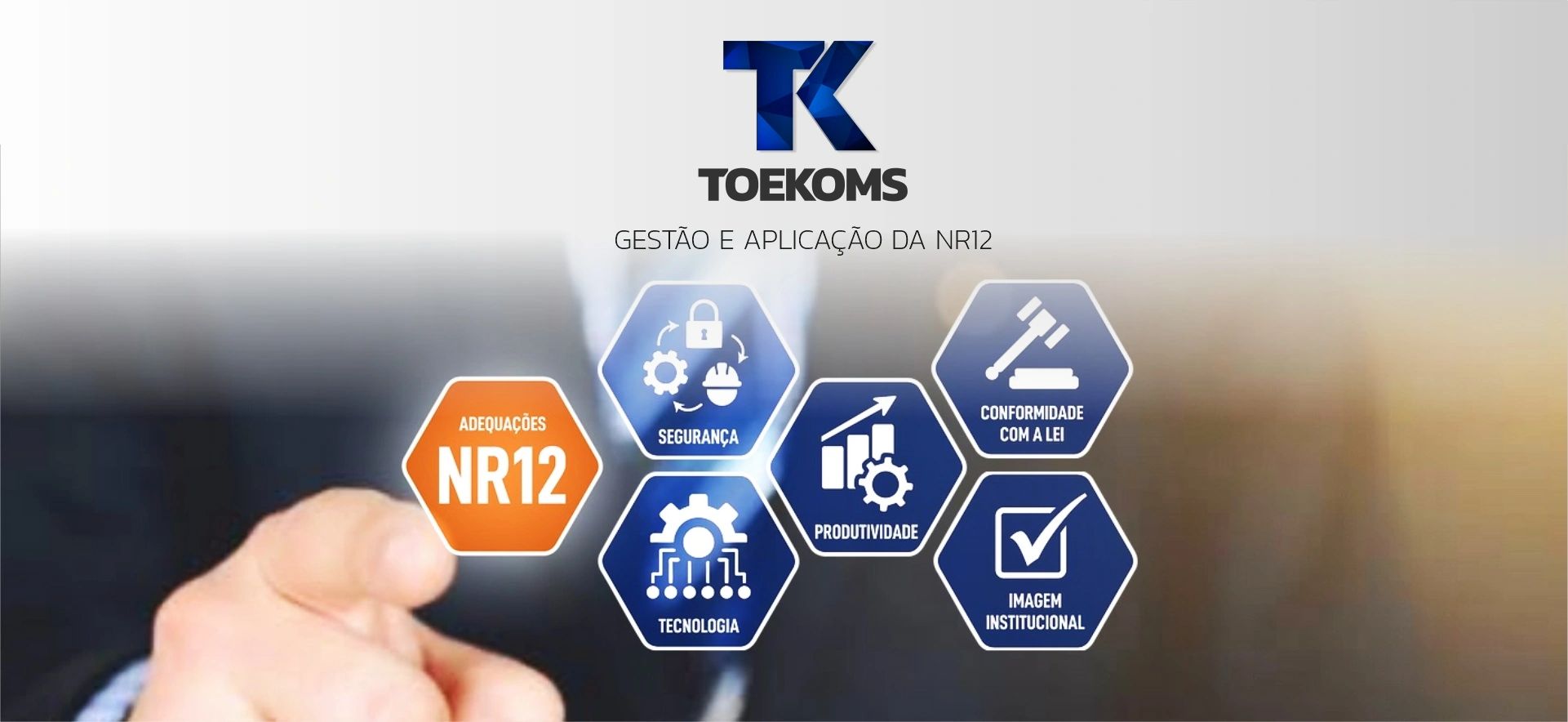 A TOEKOMS atua há 12 anos na gestão e aplicação da NR12