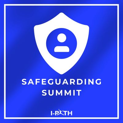 I-PATH Safeguarding Summit