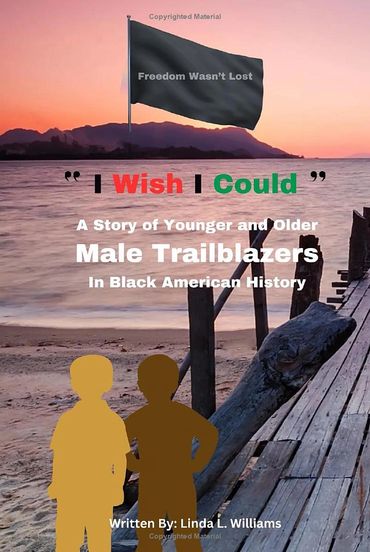 https://www.amazon.com/s?k=I+wish+I+could+younger+and+older+male+trailblazers+in+black+american+hist