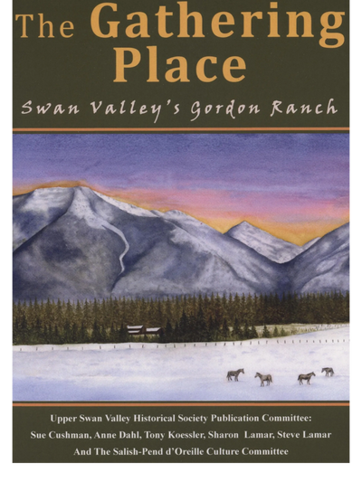 front cover of The Gathering Place: Swan Valley's Gordon Ranch