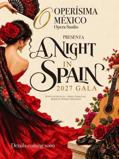 Evento Operísima México: Gala "A Night in Spain" 2027.