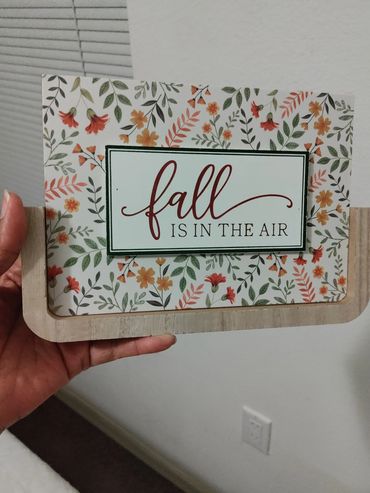 Fall is in the air plaque to recognize the season we are currently in.