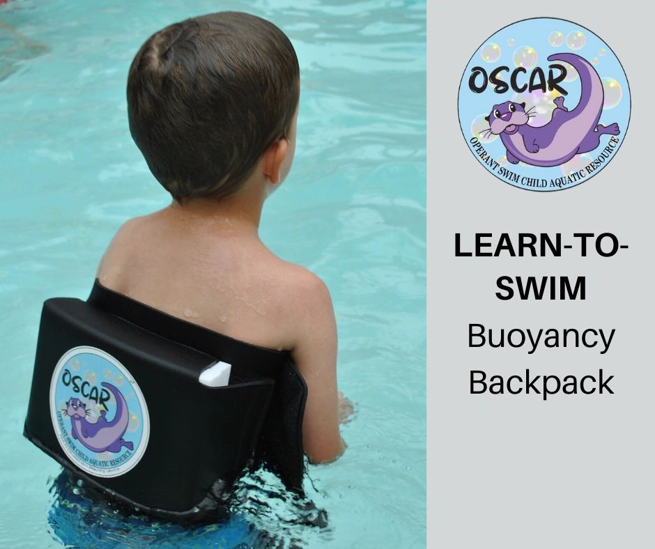 Learn To Swim Aid for Children
OSCAR: Your Swim Buddy
Buoyancy Backpack