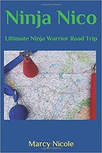 Ninja Nico and the Ultimate Ninja Warrior Road Trip is part of a ninja warrior book series for kids