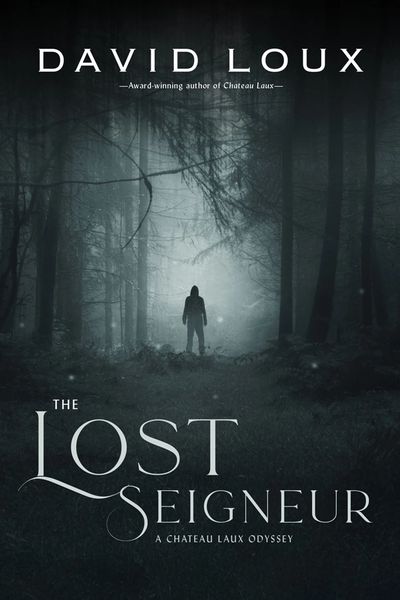 A mysterious figure stands alone in a foggy, dark forest on the cover of 'The Lost Seigneur'.