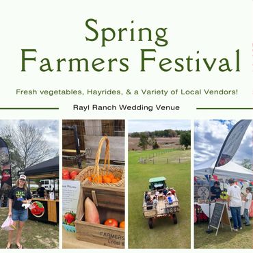 Spring Farmers Festival with fresh produce, hayrides, and local vendors at Rayl Ranch.