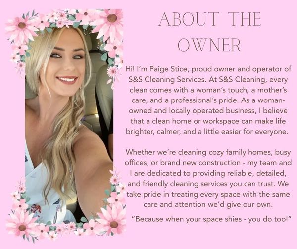 Paige Stice, owner of S&S Cleaning Services, shares her dedication to trustworthy and caring cleaning.