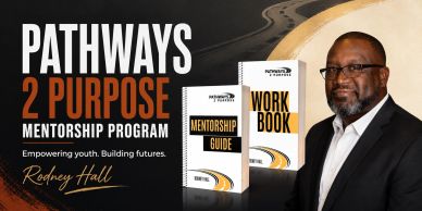 Pathways 2 Purpose mentorship program banner with Rodney Hall.