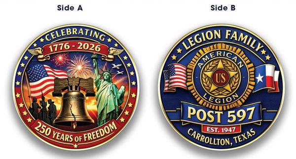 Commemorative coins celebrating 250 years of American freedom and Legion Family Post 597 in Carrollton, Texas.