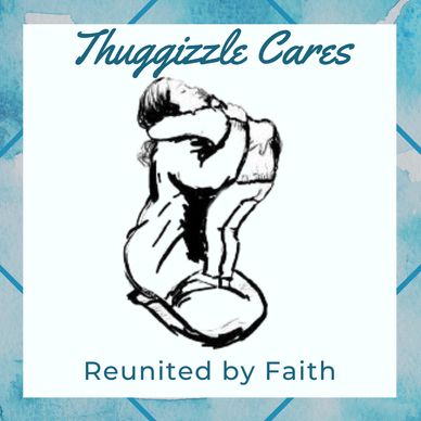 Thuggizzle Cares Reunited By Faith