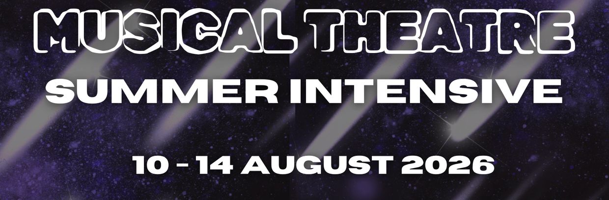 Musical Theatre Summer Intensive from 10-14 August 2026.