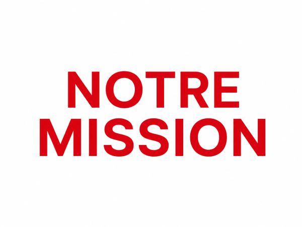 Bold red text reading 'NOTRE MISSION' on a white background.