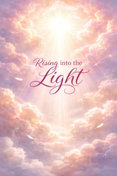 Radiant sunlight breaks through soft pink clouds with the phrase 'Rising into the Light'.
