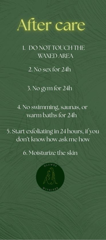 Aftercare instructions for waxing including no touching, no sex, no gym, no swimming, exfoliate, and moisturize.