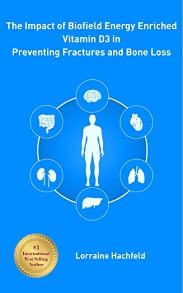 Biofield Energy Healing, Vitamin D, Bone, Calcium, Lorraine Hachfeld, Directional Keys Inc.